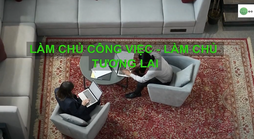 LÀM CHỦ CÔNG VIỆC – LÀM CHỦ TƯƠNG LAI